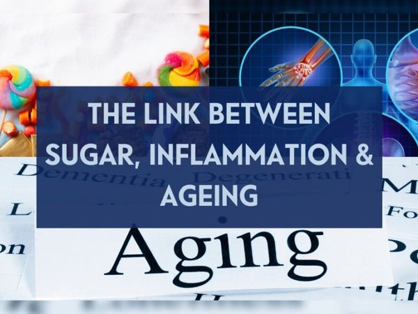 The Link Between Sugar, Inflammation & Ageing